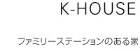 K-HOUSE